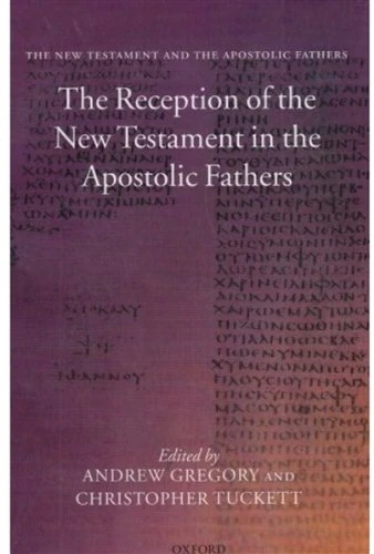 The New Testament and the Apostolic Fathers