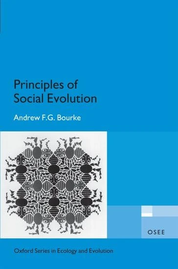 Principles of Social Evolution (Oxford Series in Ecology and Evolution)