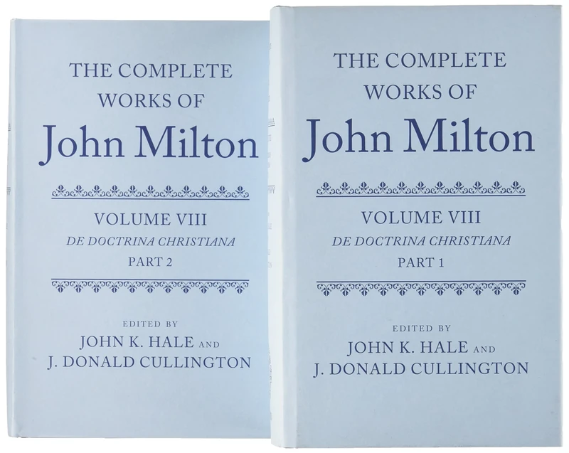 The Complete Works of John Milton: Volume VIII: De Doctrina Christiana: 8