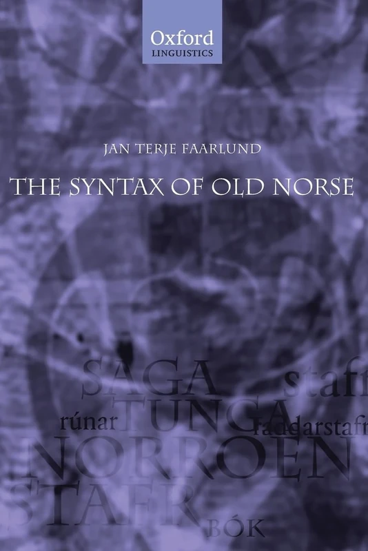 The Syntax of Old Norse: With a survey of the inflectional morphology and a complete bibliography