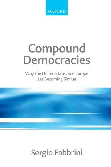 Compound Democracies: Why the United States and Europe Are Becoming Similar - Image 1