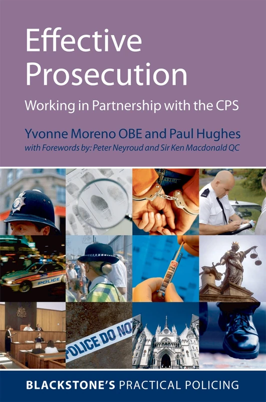 Effective Prosecution Working In Partnership with the CPS