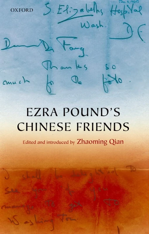 Ezra Pound's Chinese Friends: Stories in Letters
