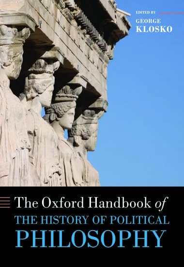 The Oxford Handbook of the History of Political Philosophy (Oxford Handbooks)
