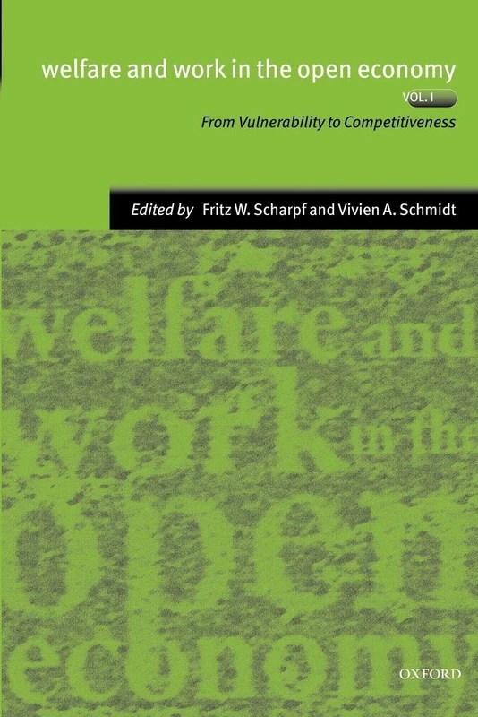 Welfare and Work in the Open Economy: From Vulnerability to Competitiveness