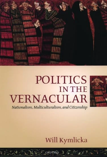 Politics in the Vernacular: Nationalism, Multiculturalism, and Citizenship