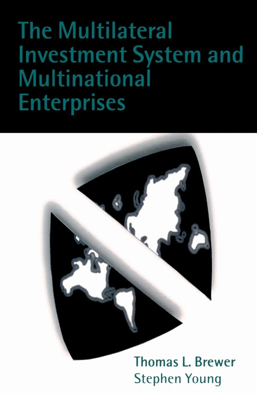 The Multilateral Investment System And Multinational Enterprises