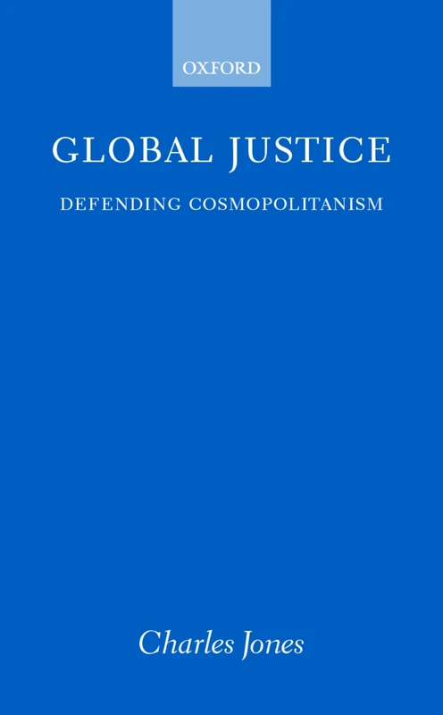 Global Justice: Defending Cosmopolitanism