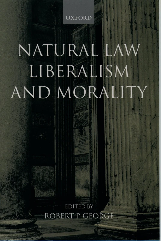 Oxford University Press - Natural Law, Liberalism, and Morality