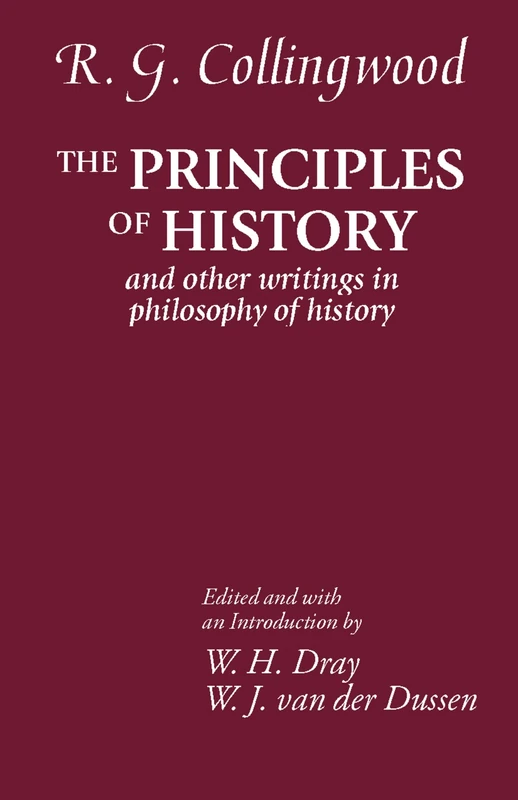 Oxford University Press - The Principles of History - R. G. Collingwood