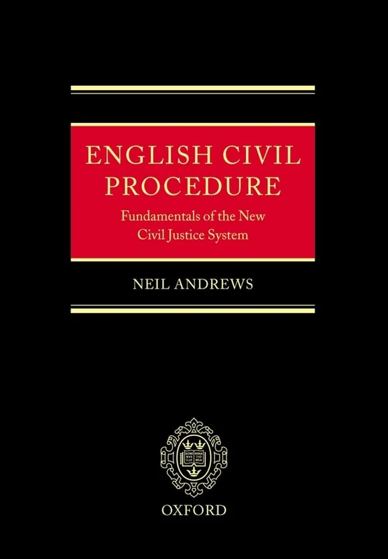 English Civil Procedure: Fundamentals of the New Civil Justice System