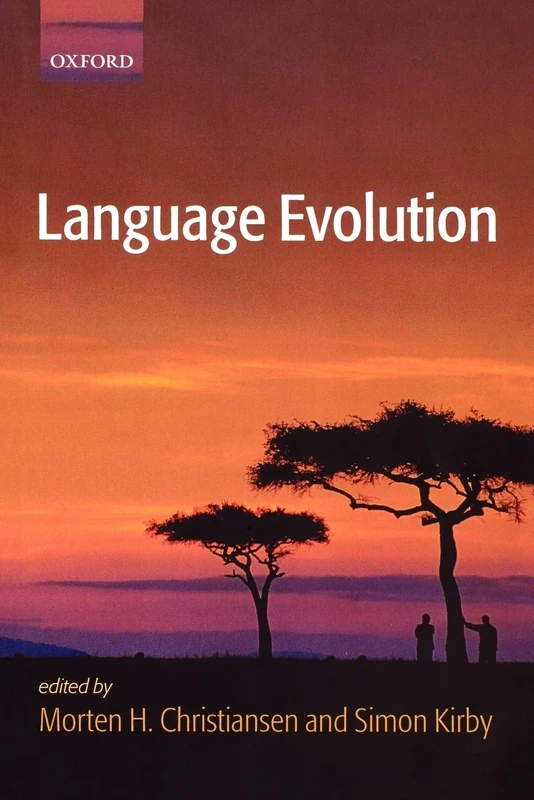 Language Evolution (Studies In The Evolution Of Language)