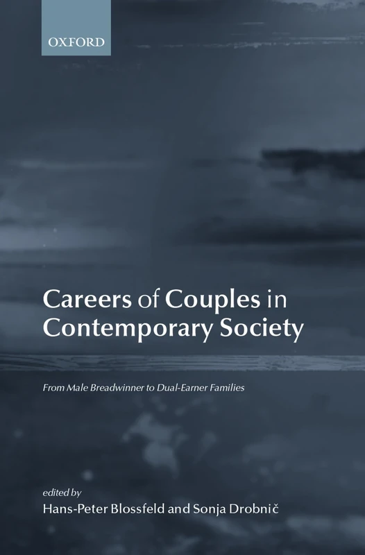 Careers of Couples in Contemporary Society: From Male Breadwinner to Dual-Earner Families
