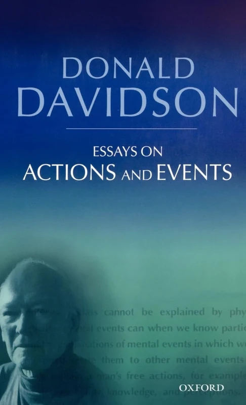 Essays on Actions and Events: Philosophical Essays Volume 1 (The Philosophical Essays of Donald Davidson (5 Volumes))