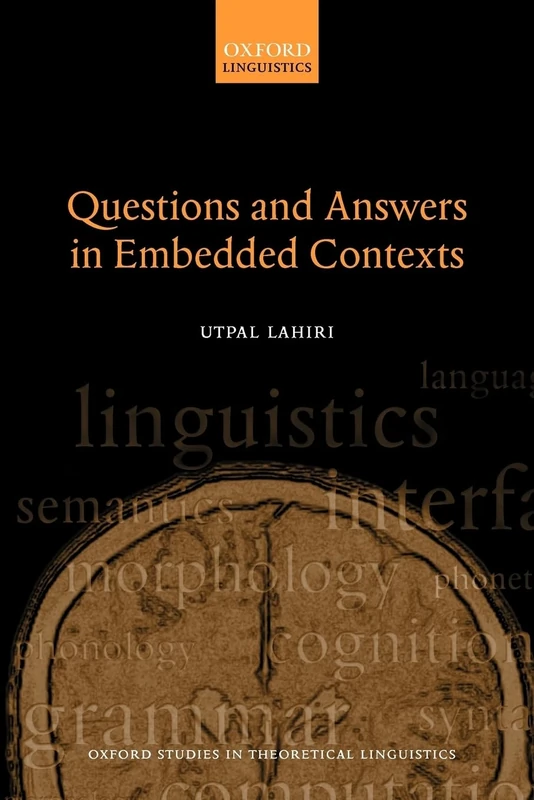 Questions and Answers in Embedded Contexts (Oxford Studies in Theoretical Linguistics, 2)