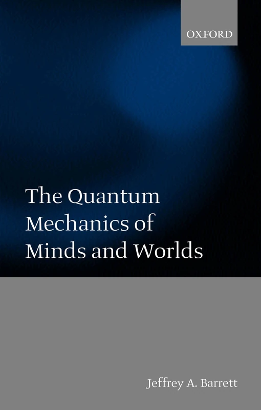 The Quantum Mechanics of Minds and Worlds - Image 1
