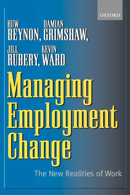 Managing Employment Change: The New Realities of Work