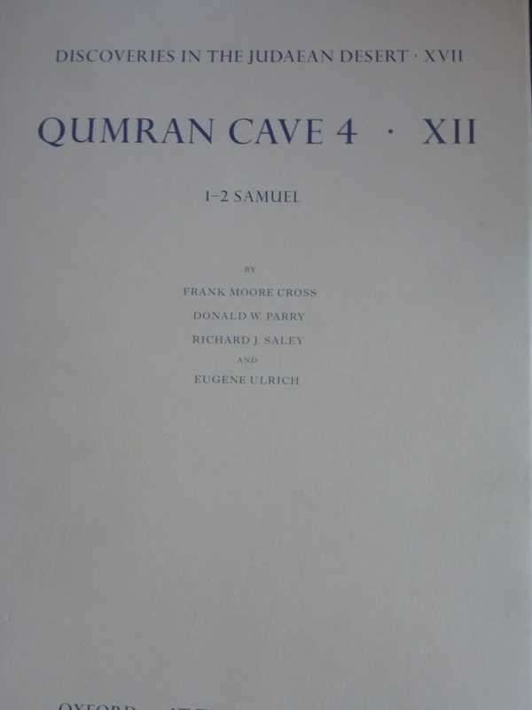 Discoveries in the Judaean Desert XVII: Qumran Cave 4. XII: 1-2 Samuel