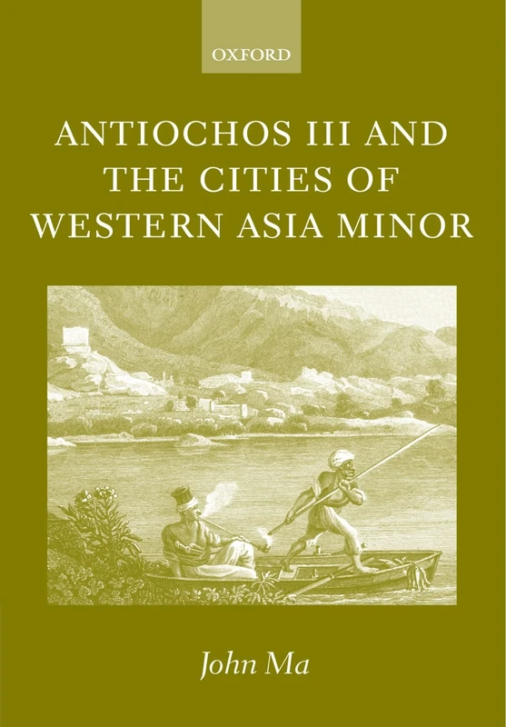 Antiochos III and the Cities of Western Asia Minor: With New Preface and Addenda - Image 1