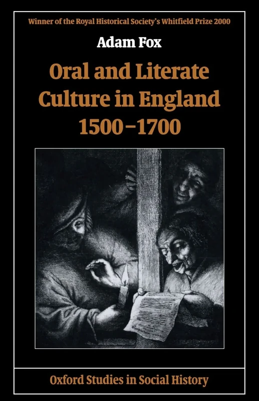 Oral And Literate Culture In England, 1500-1700 (Oxford Studies In Social History)