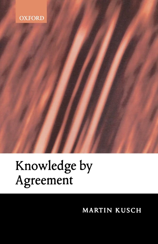 Knowledge By Agreement: The Programme of Communitarian Epistemology - Image 1