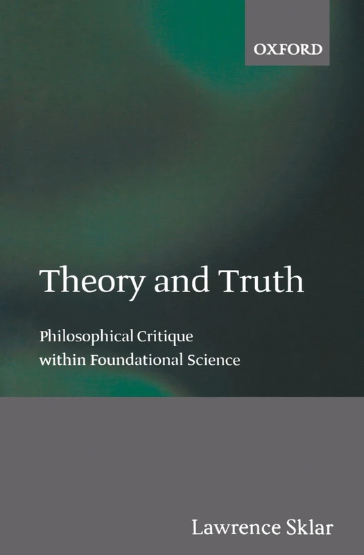 Theory And Truth: Philosophical Critique within Foundational Science