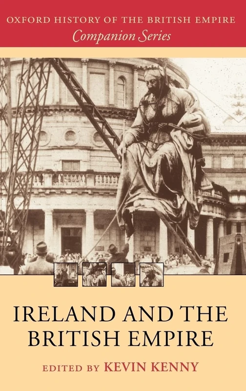 Ireland and the British Empire (Oxford History of the British Empire Companion Series)