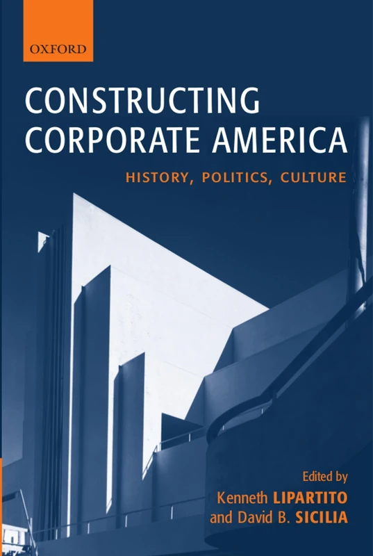 Constructing Corporate America: History, Politics, Culture