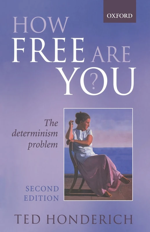 How Free Are You?: The Determinism Problem