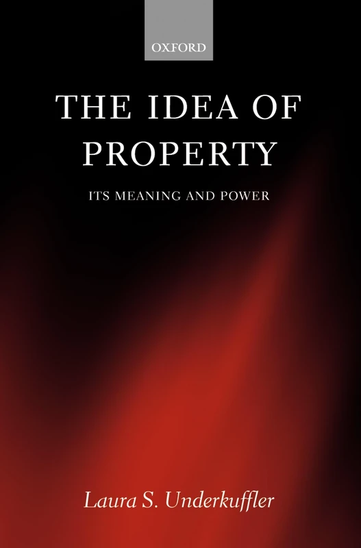 Oxford University Press - The Idea of Property (Law) Book