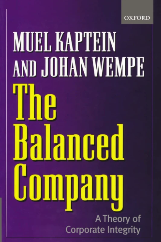 BALANCED COMPANY:CORP INTEG P: A Corporate Integrity Theory: A Theory of Corporate Integrity