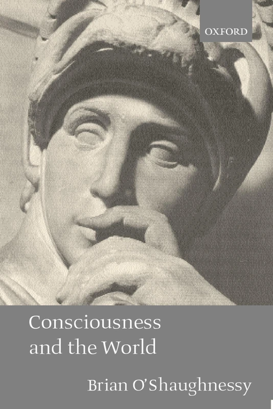 Consciousness And The World