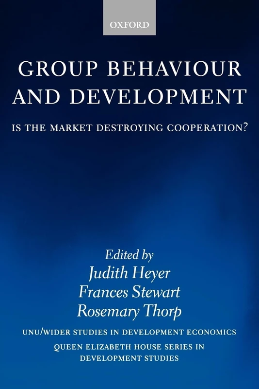 Group Behaviour and Development: Is the Market Destroying Cooperation? (Queen Elizabeth House Series in Development Studies) (WIDER Studies in Development Economics) - Image 1