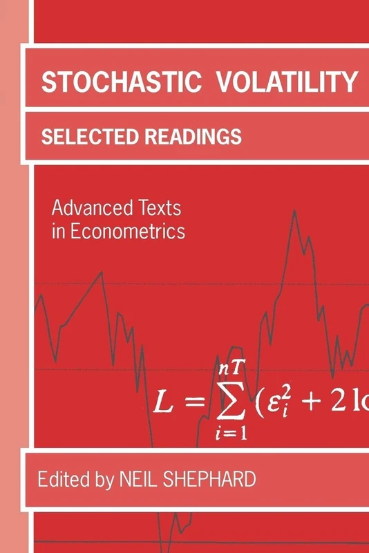 Stochastic Volatility: Selected Readings (Advanced Texts in Econometrics)