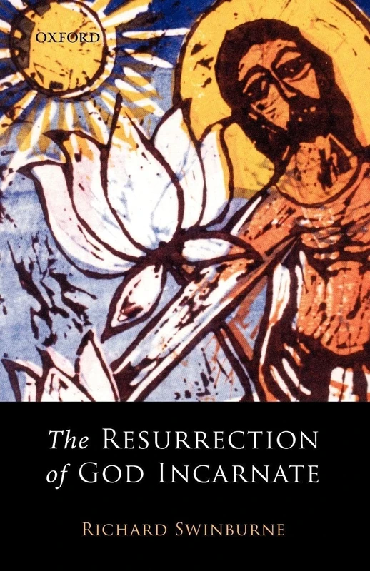 SWINBURNE:RESURRECTION OF GOD INCARNATE PAPER