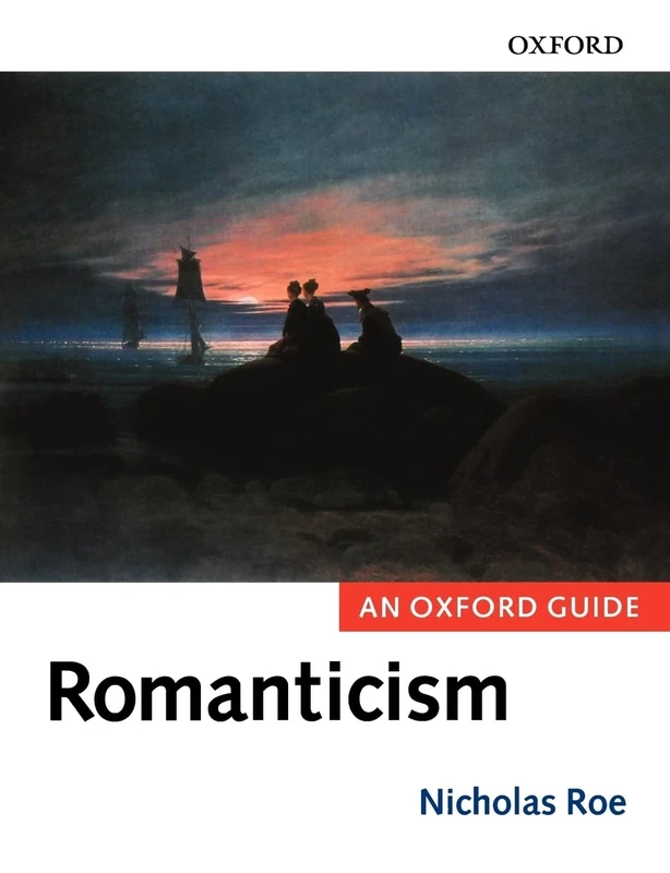 ROMANTICISM:AN OXFORD GUIDE: An Oxford Guide (Oxford Guides)