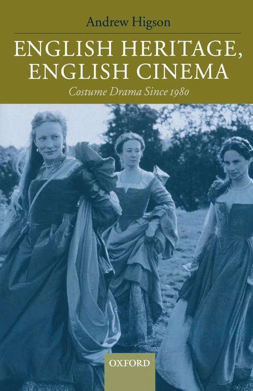 English Heritage, English Cinema: Costume Drama Since 1980