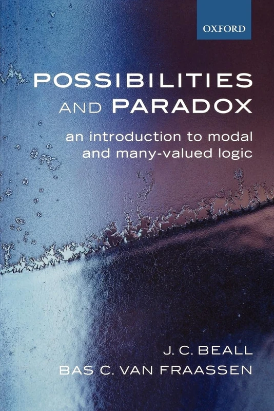 Possibilities And Paradox: An Introduction To Modal And Many-Valued Logic