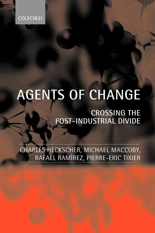 Agents of Change: Crossing the Post-Industrial Divide