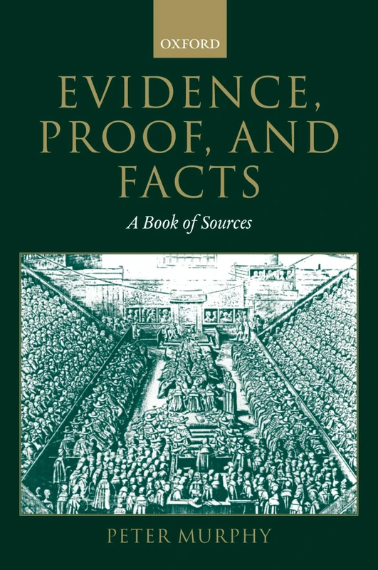 Evidence, Proof, And Facts: A Book of Sources