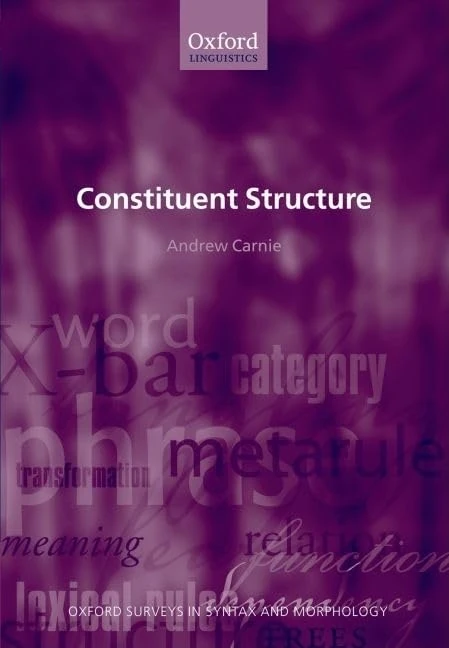 Constituent Structure: No. 5 (Oxford Surveys in Syntax & Morphology)