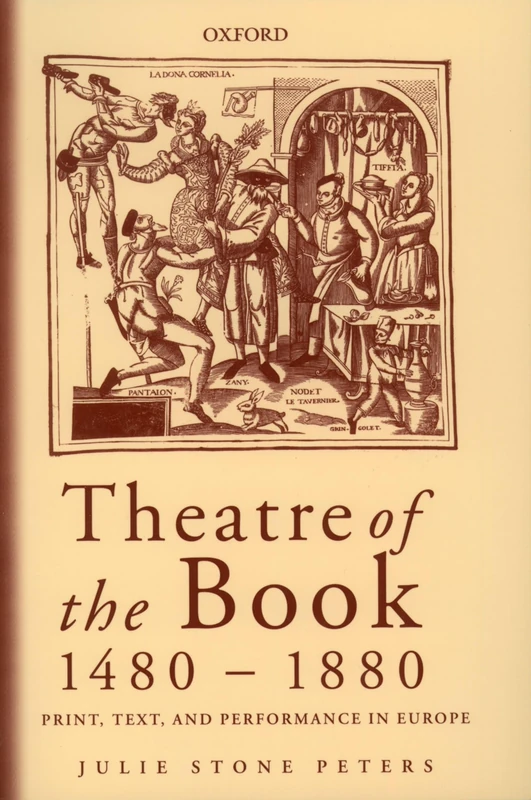 Theatre of the Book 1480-1880: Print, Text and Performance in Europe