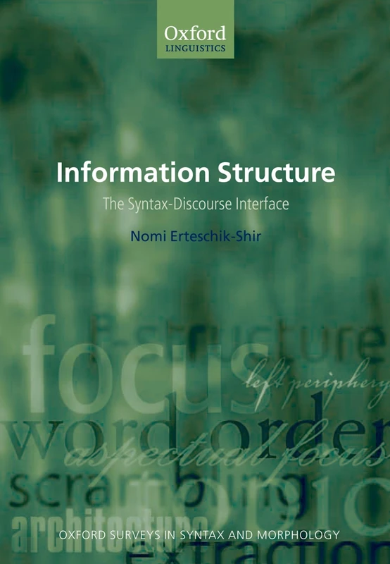 Information Structure: The Syntax-Discourse Interface (Oxford Surveys in Syntax & Morphology): 3