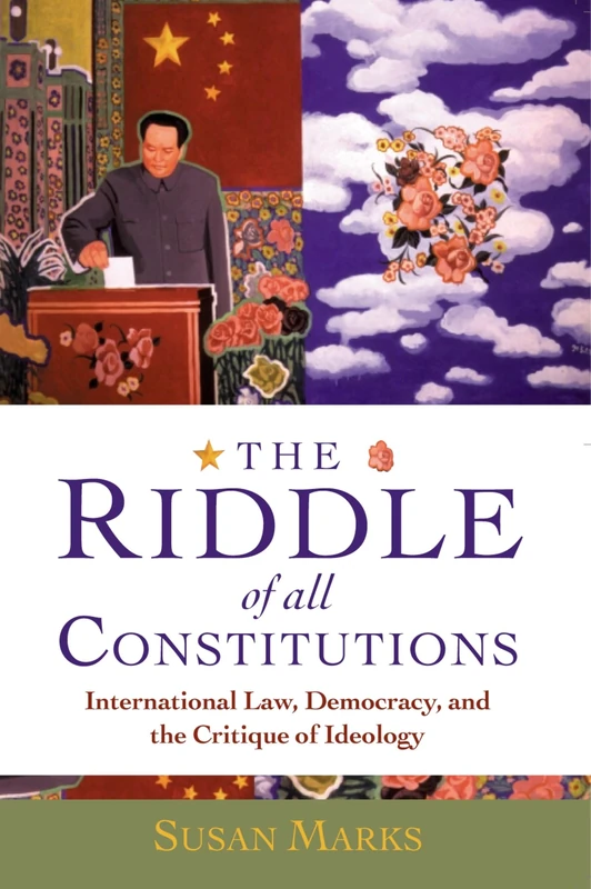 The Riddle of All Constitutions: International Law, Democracy, and the Critique of Ideology