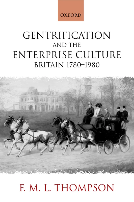 Gentrification And The Enterprise Culture: Britain 1780-1980 (Ford Lectures): 1994 - Image 1