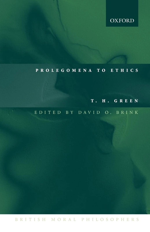 Prolegomena to Ethics (British Moral Philosophers)