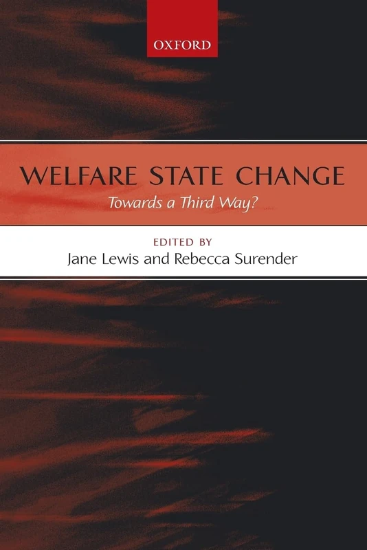 Welfare State Change: Towards a Third Way?