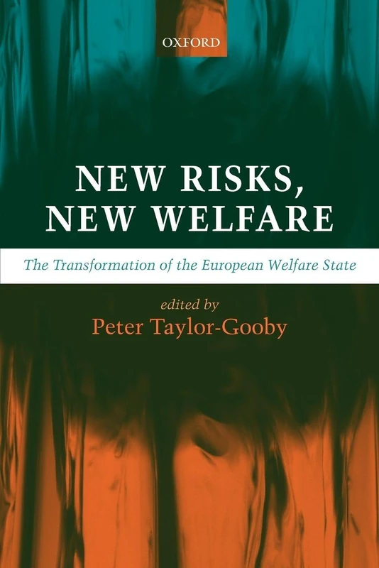 New Risks, New Welfare: The Transformation of the European Welfare State