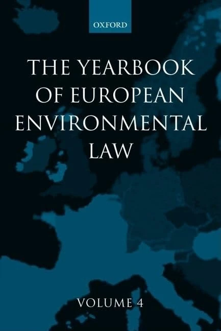 The Yearbook of European Environmental Law: Volume 4: v. 4 (Yearbook European Environmental Law)