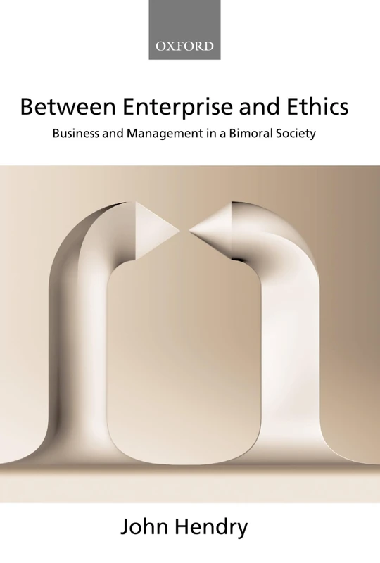 Between Enterprise and Ethics: Business and Management in a Bimoral Society - Image 1